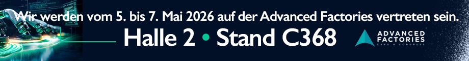 Wir werden vom 5. bis 7. Mai 2026 auf der Advanced Factories vertreten sein. Halle 2 - Stand C368